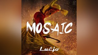 Lucjo - MOSAIC