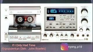 Johan Untung - If I Only Had Time (Cover) Dipopulerkan Oleh John Rowles_Track 12