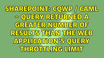 CQWP / CAML - Query returned a greater number of results than the web application