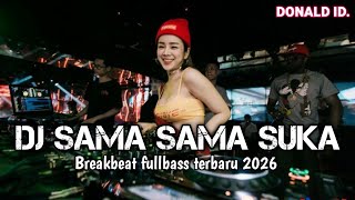Download lagu DJ SAMA SAMA SUKA - BINTANG DI SURGA BREAKBEAT FULLBASS TERBARU 2026 [ DONALD ID ] 