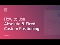 How to Use Absolute & Fixed Custom Positioning in Elementor