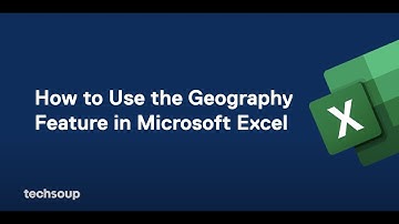 How to Use the Geography Feature in Microsoft Excel