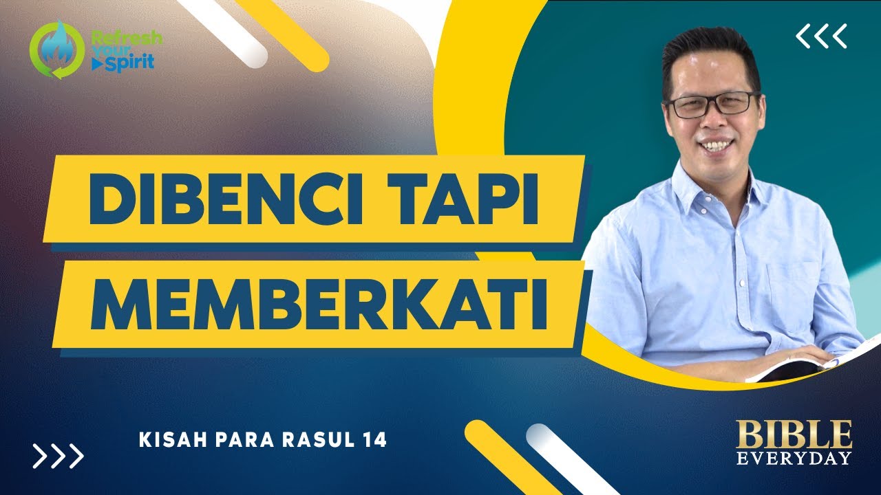 Dibenci Tapi Memberkati (Kisah Para Rasul 14) - Petrus Kwik  |  BIBLE EVERY DAY