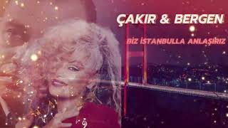 Çakır & Bergen - Biz İstanbulla Anlaşırız (Remix)