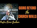 Beyond Church Walls: Taking Ministry Where It's Needed
