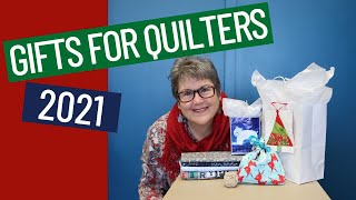 🎁 HOLIDAY GIFT GUIDE FOR QUILTERS 2021