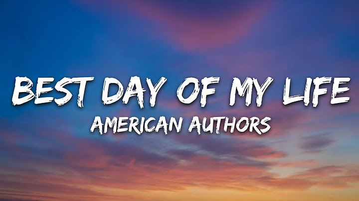 American Authors - Best Day Of My Life (Lyrics)