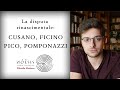 La Disputa Rinascimentale: CUSANO, FICINO, PICO, POMPONAZZI - StudioNoesis