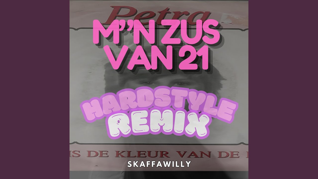 M'n Zus Van 21 (Hardstyle Remake/Remix)