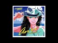 Anri『杏里』- Groove A・Go・Go (Night Tempo Showa Groove Mix)