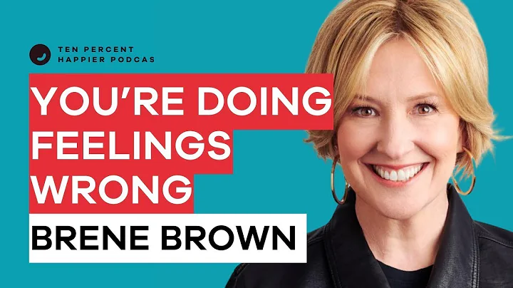 Brené Brown on Boundaries, Feelings & Core Emotions | Ten Percent Happier Podcast with Dan Harris