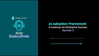 AI Adoption Framework: A Roadmap for Enterprise Success