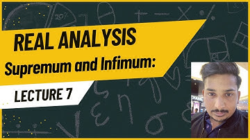 Real Analysis|Lecture 7|Supremum and Infimum Continued|IIT-JAM, GATE, NBHM, NET, UPSC|Ritesh Singla