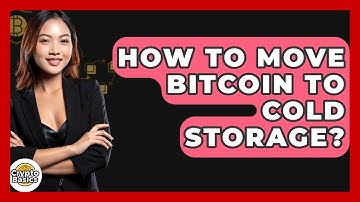 How to Move Bitcoin to Cold Storage? - CryptoBasics360.com