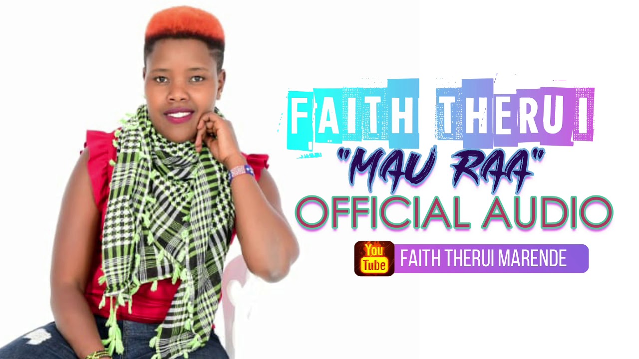 Faith Therui Marende Mau Raa Official Audio Release Youtube Enjoy the best of kalenjin love song. faith therui marende mau raa official audio release