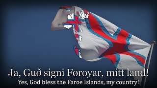 "Tú alfagra land mítt" - National Anthem of The Faroe Islands