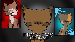 PROBLEMS // Pt 22 & 23 (Blood Warning)