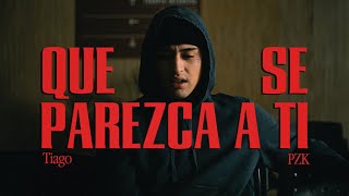 Tiago PZK - Que Se Parezca A Ti  (Official Video) chords