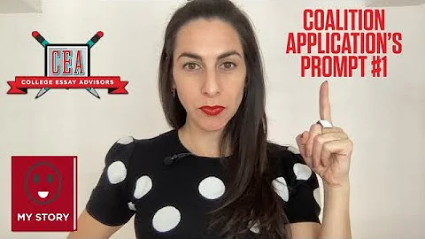 CEA's Breakdown of the Coalition Application's Essay Prompt #1: A Story From Your Life