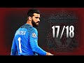 Alisson Becker - Welcome to Liverpool ● Saves Compilation ● 2017/18｜Roma｜HD