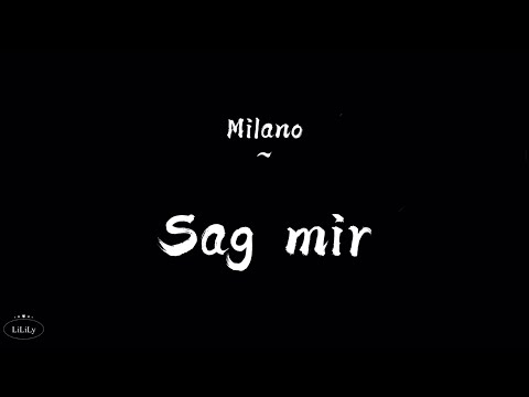 Sag mir ~ Milano (Lyrics)
