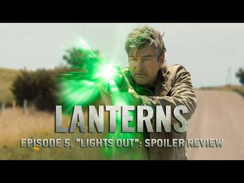 Lanterns Episode 5 "Lights Out" | Spoiler Review