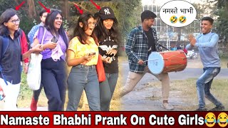 Bhabhi Milgayi Prank On Cute Girls😂😂 | With Dhol Prank😜 | Mithun Chaudhary