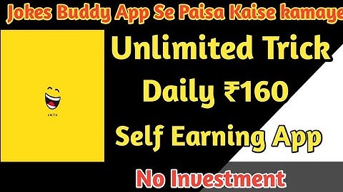 jokes Buddy app unlimited trick। how to earn money on jokes Buddy app se paisa kaise kamaye।self app