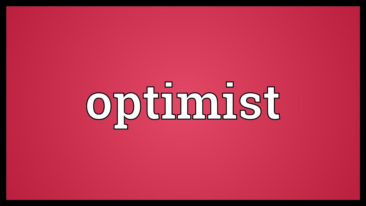 Optimist Meaning - YouTube