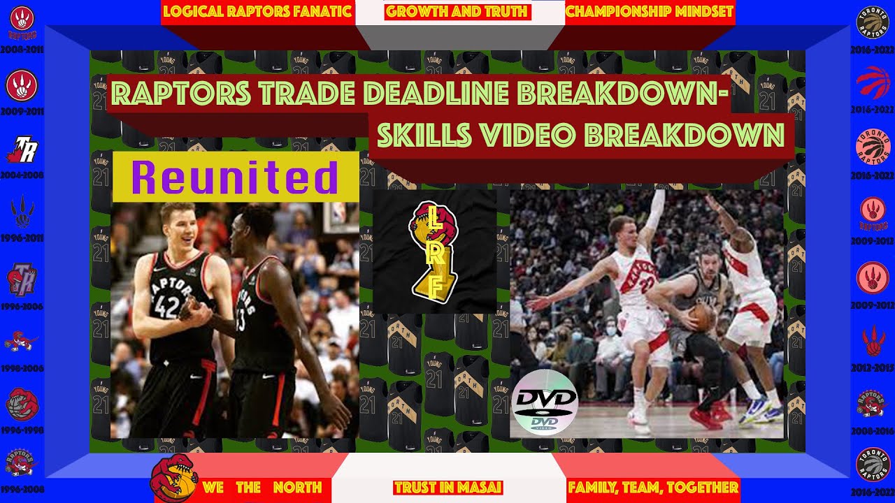 Raptors Developing Value- Trade Deadline Review / Malachi Flynn Defensive IQ Skill Video Breakdown