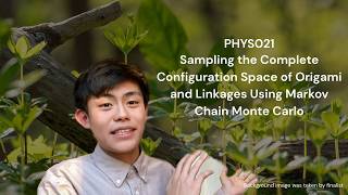 ISEF PHYS021 MCMC Sampling of Origami and Linkages – Project Video