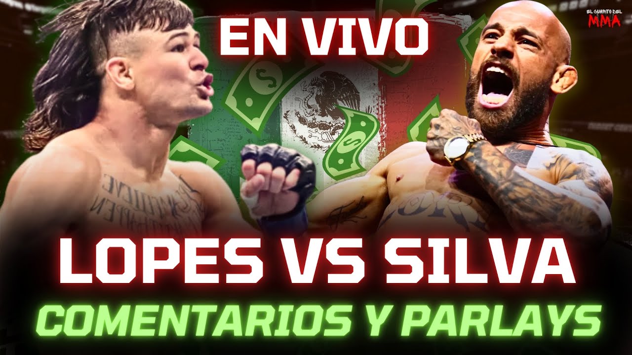 🛑UFC Noche EN VIVO🛑 LOPES Vs SILVA ¿Ganarán los Mexicanos? | Charlas de MMA🥊(WATCH PARTY)