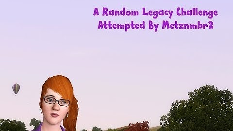 Metznmbr2 Plays The Sims 3, Random Legacy Challenge! Episode 1!