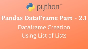Python Pandas DataFrame PT-2.1|| DataFrame creation -List of Lists || CLASS 12 Informatics Practices