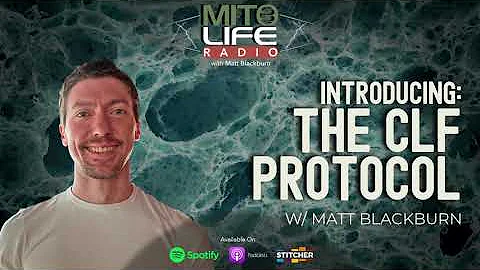 Introducing: The CLF Protocol w/ Matt Blackburn | ...
