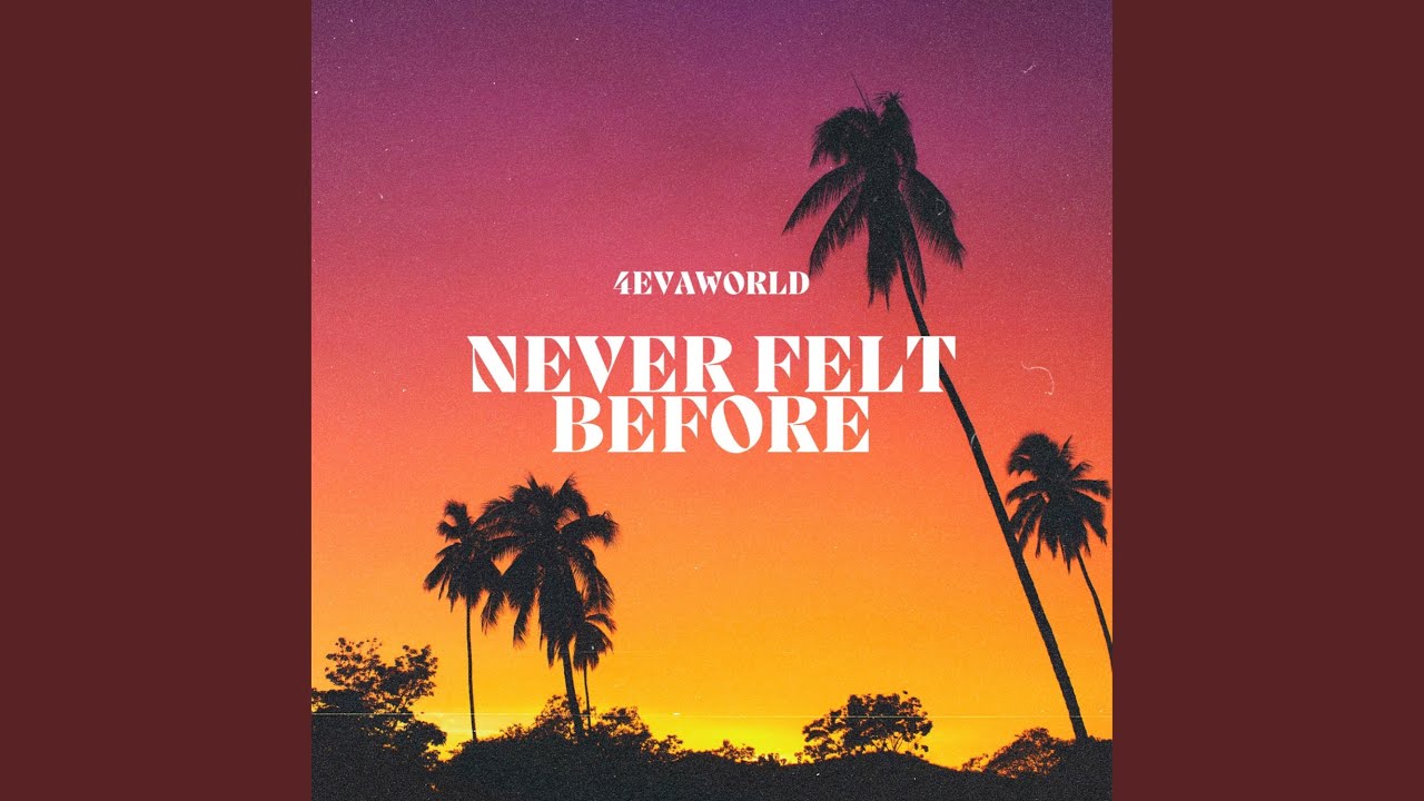 Watch Never Felt Before on YouTube Watch Never Felt Before on YouTube