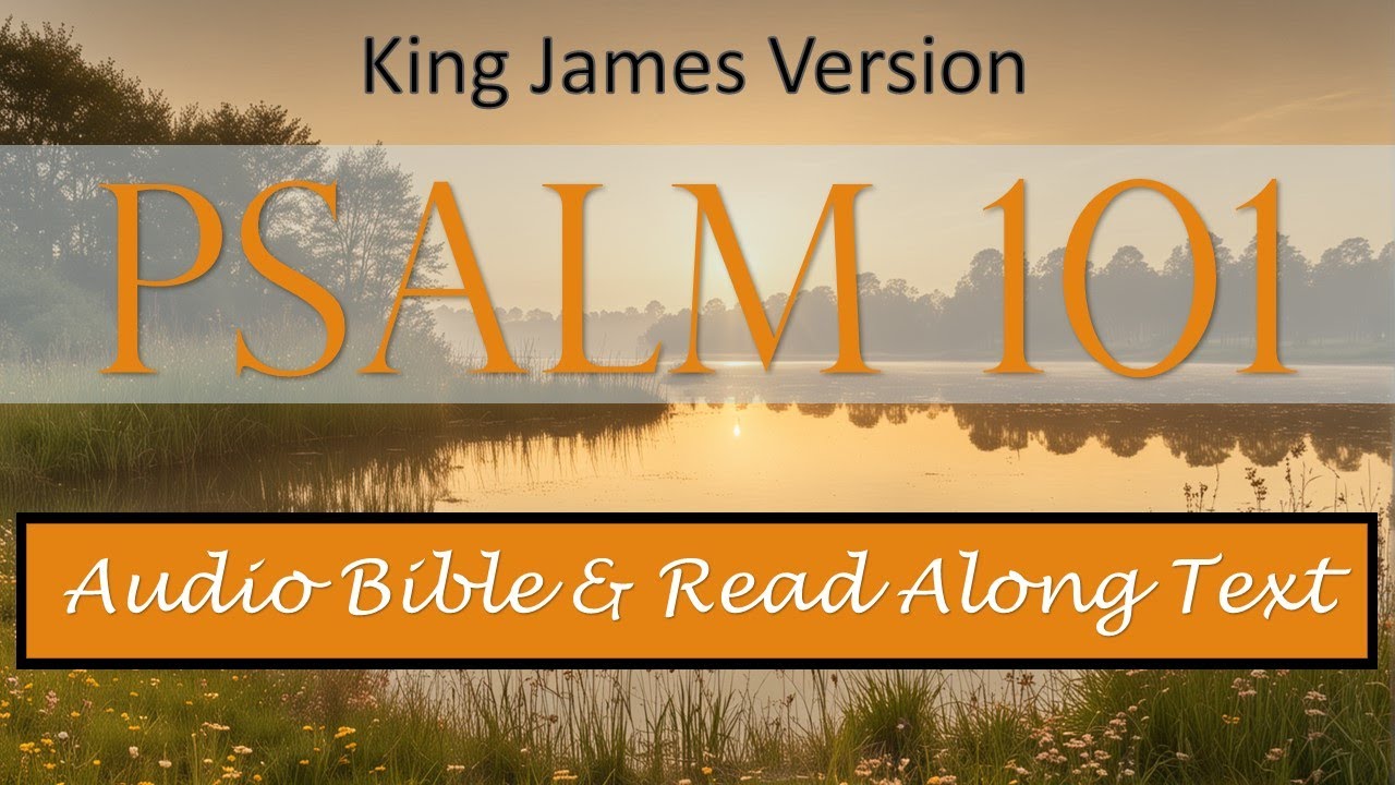 Psalm 101 | KJV DRAMATIZED AUDIO BIBLE WITH TEXT - YouTube