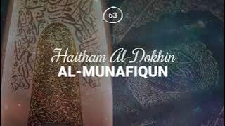 Download lagu Haitham Al-Dokhin - Surah 63. Al-Munafiqun