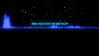 Mario Joy-California(Jeff Black Remix)