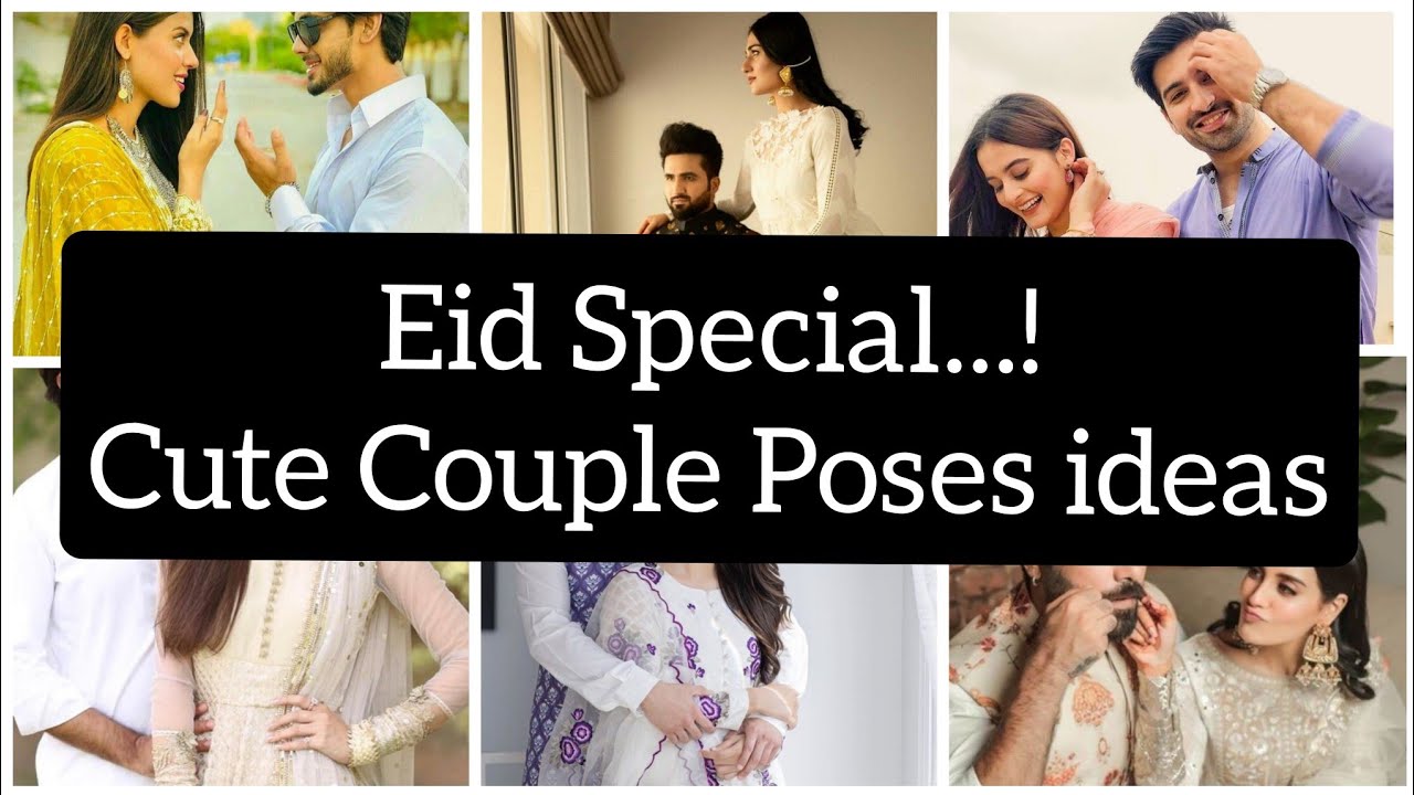 Cute Couple Poses ideas for Eid || Eid Special Poses for Couple || Latest Trendz