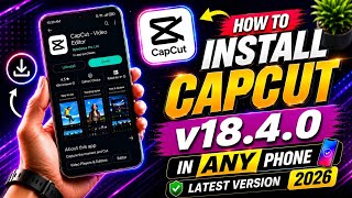 How To Download Capcut v18.4.0 | How To Download Capcut | Capcut Latest 2026