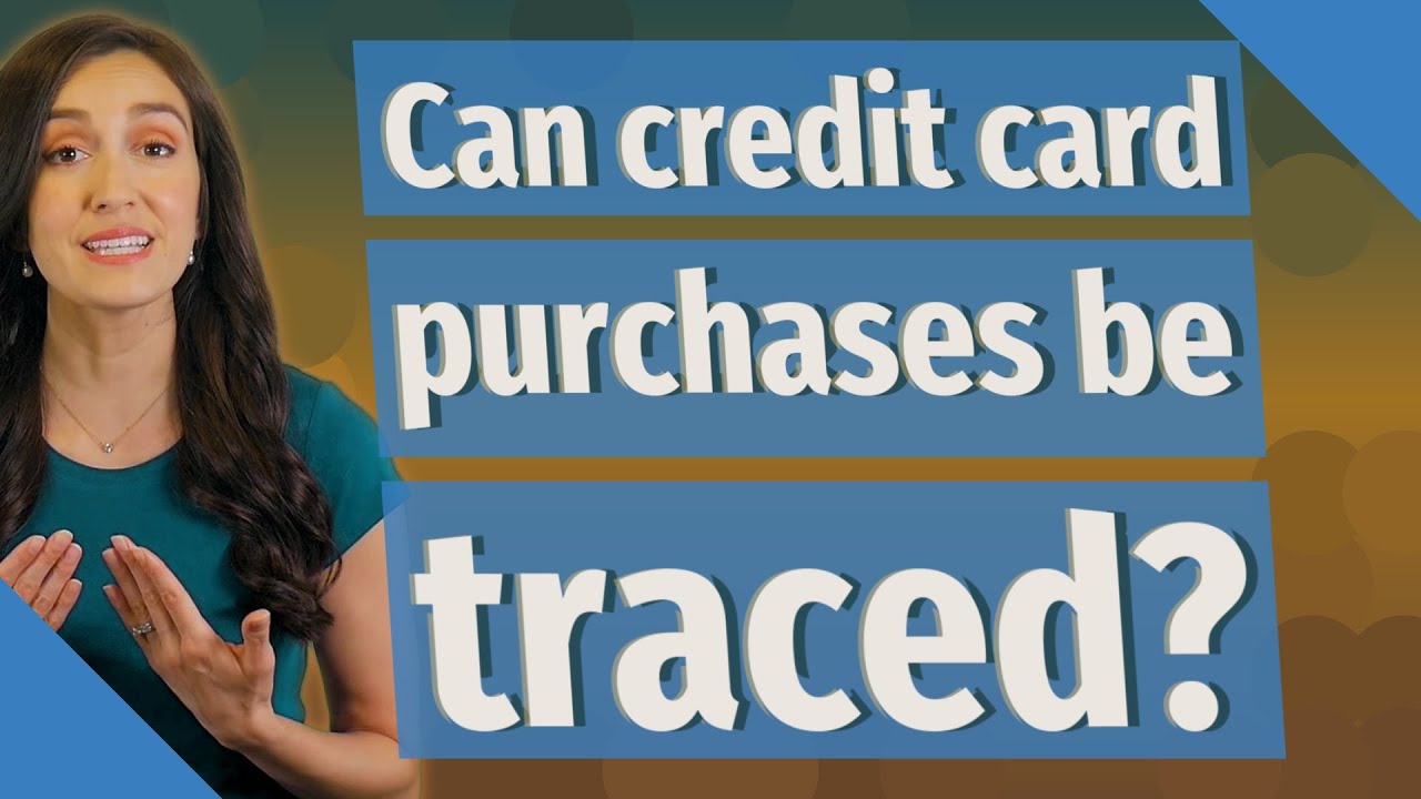 Can credit card purchases be traced? YouTube
