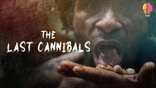 The Last Cannibals