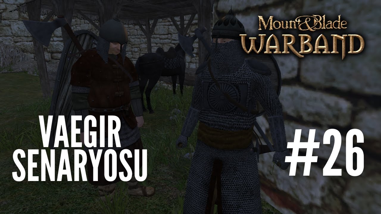 TEK BAŞIMA / M&B Warband Türkçe Native - Bölüm 26