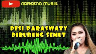 DESI PARASWATY - DIRUBUNG SEMUT