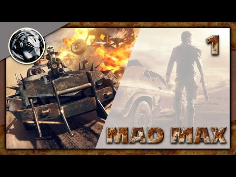 MAD MAX. Атмосферное прохождение. Часть 1
