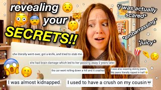 REVEALING MY SUBSCRIBERS' SECRETS!!! *juicy + insane + embarrassing + funny??*