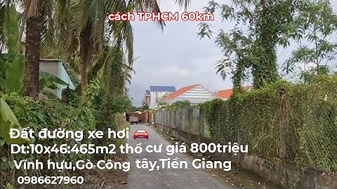 Ms968.Đất đường xe hơi 🚘.Dt:10x46:465m2 thổ cư 800triệu.Vĩnh hựu,Gò Công Tây,Tiền Giang 0986627960