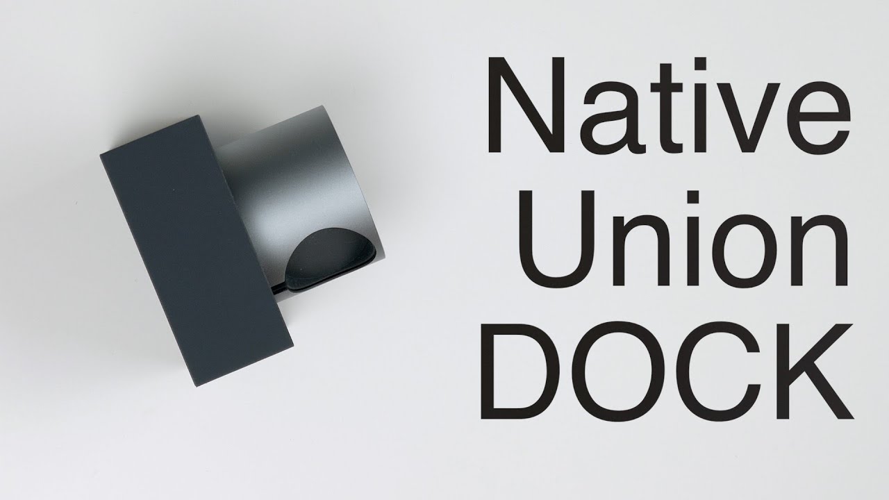 Native Union Dock - prezentacja