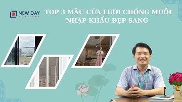 Top 3 mẫu cửa lưới chống muỗi nhập khẩu đẹp sang [Cửa lưới New Day]|cửa lưới chống muỗi|08 3398 3399